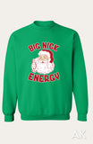 Big Nick Energy Sweatshirt