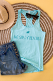 No Shady Beaches Tank