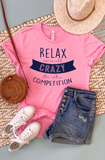 Relax, We're All Crazy Tee